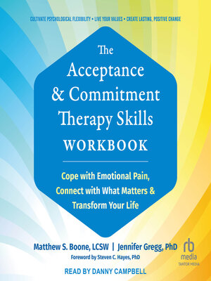 cover image of The Acceptance and Commitment Therapy Skills Workbook